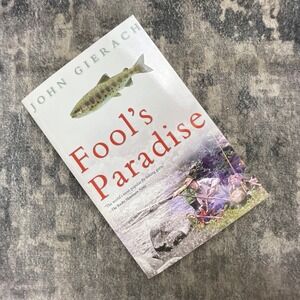 Fool's Paradise by John Gierach - Vintage Fly Fishing Paperback Book